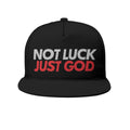 Not Luck, Just God Snapback